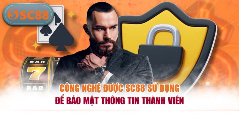 Công nghệ được SC88 sử dụng để bảo mật thông tin thành viên